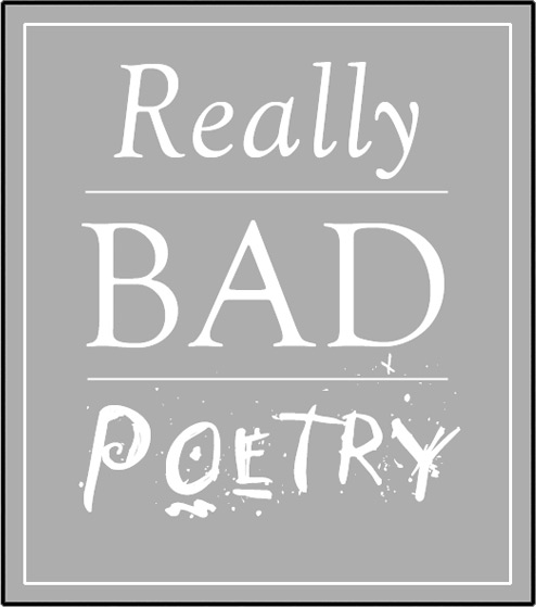 Really Bad Poetry