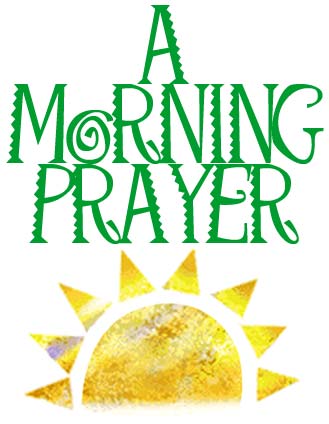 A Morning Prayer