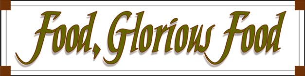 Food, Glorious Food!