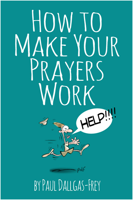 How to Make Prayers Work by Paul Dallgas-Frey