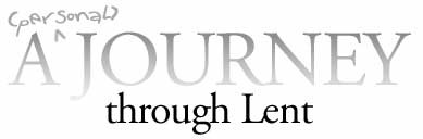 A Journey Through Lent
