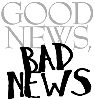 Good News, Bad News