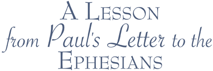 A lesson from Paul's letter to the Ephesians