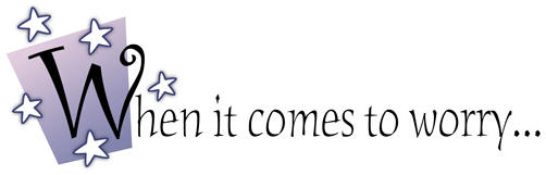 When it comes to worry...