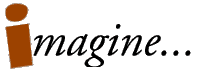 Imagine...