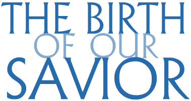 The Birth of Our Savior