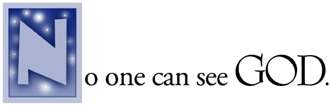 No one can see GOD.