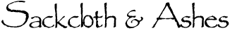Sackcloth & Ashes