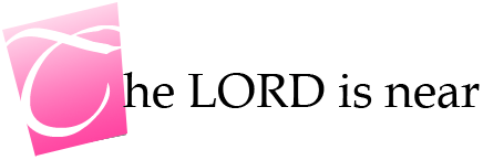 The Lord is near!