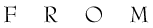 FROM