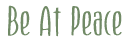 Be At Peace
