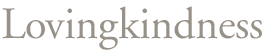Lovingkindness