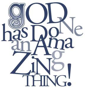 God has done an amazing thing!