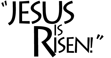 Jesus is risen!