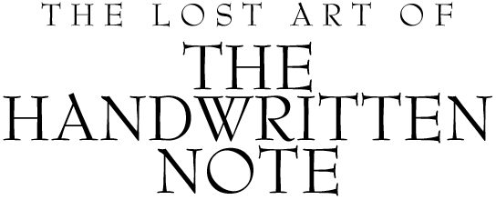The Lost Art of the Handwritten Note