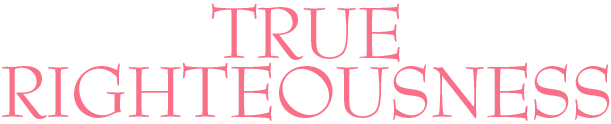 True Righteousness