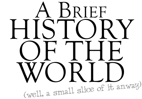 A Brief History of the World
