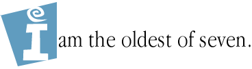 I am the oldest of seven.
