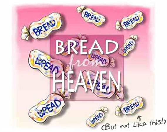 Bread from Heaven