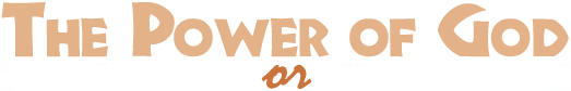 The Power of God   Or...