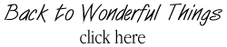 Back to Wonderful Things - click here